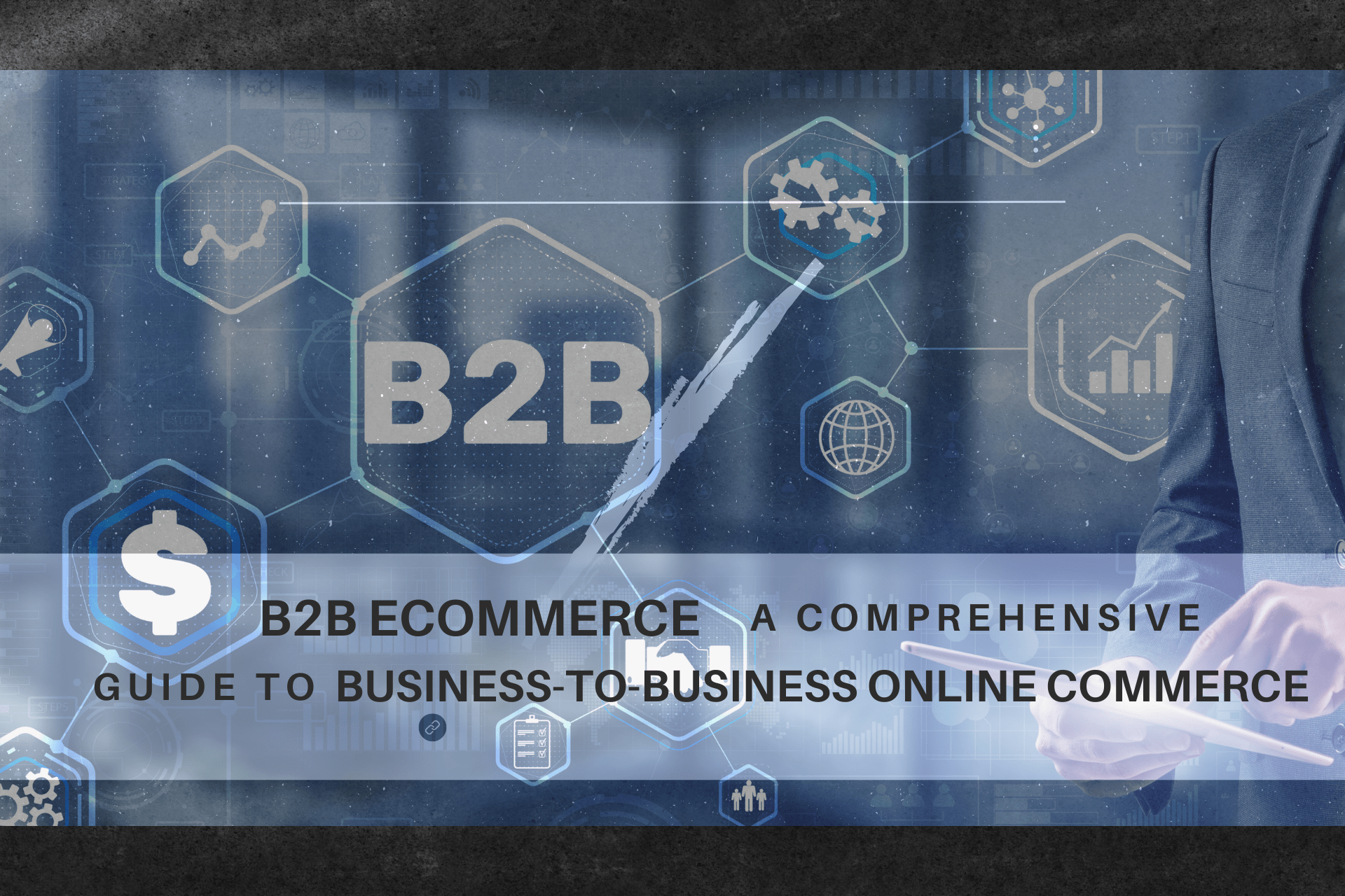 B2B eCommerce: Unleashing Business Growth Online