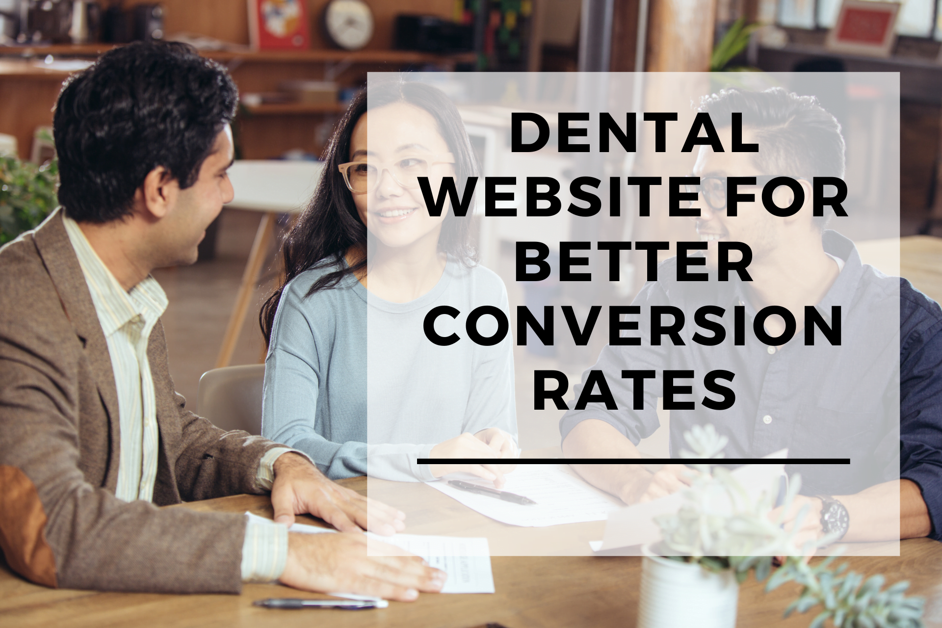 Optimize Your Dental Website for Higher Conversions